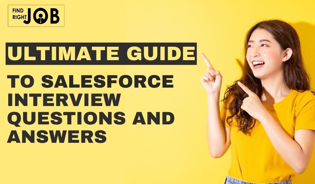 An Ultimate Guide to Salesforce Interview Questions and Answers