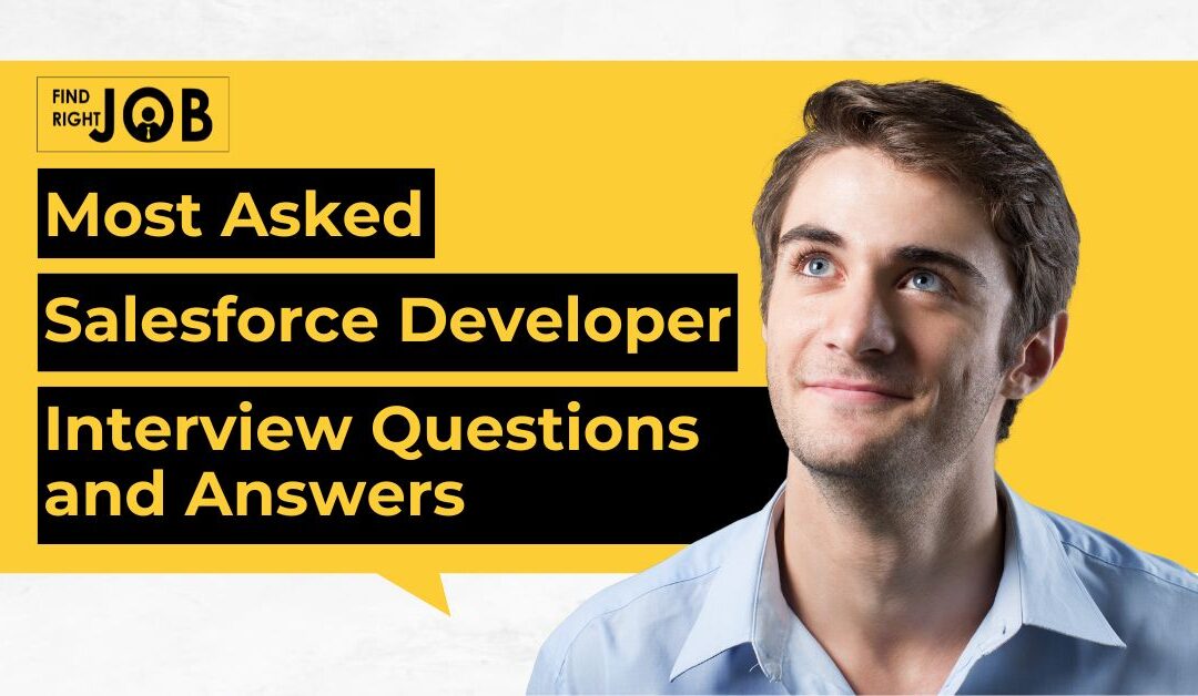 Most Asked Salesforce Developer Interview Questions and Answers