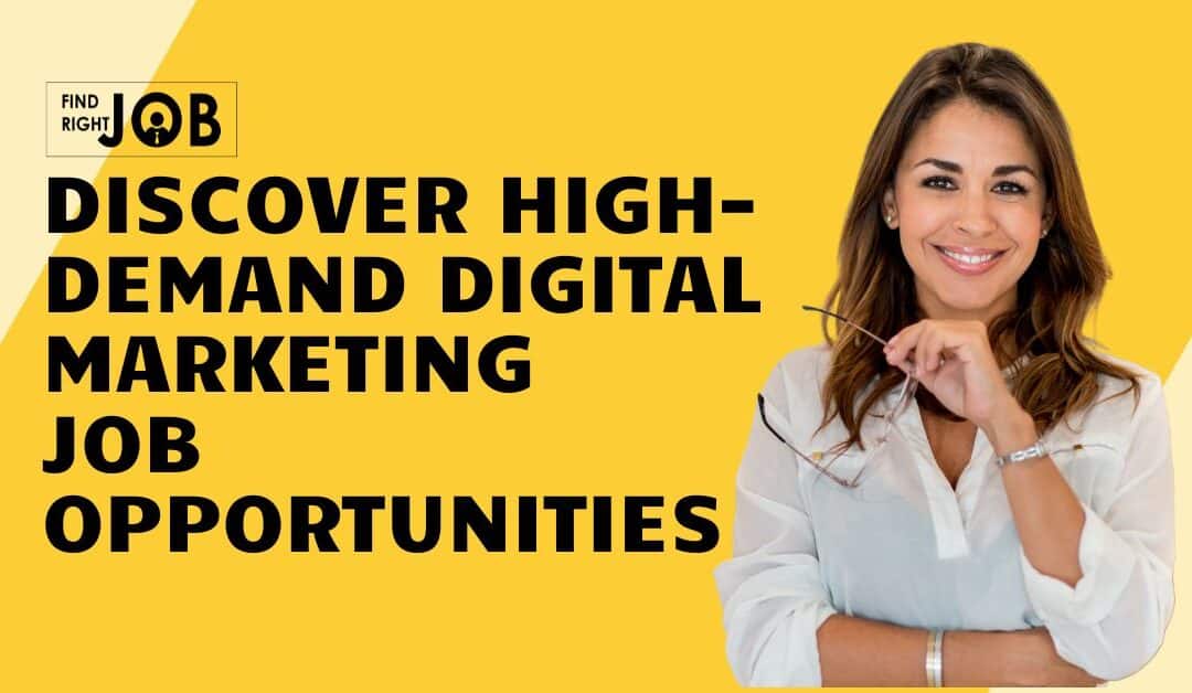 Discover High-Demand Digital Marketing Job Opportunities