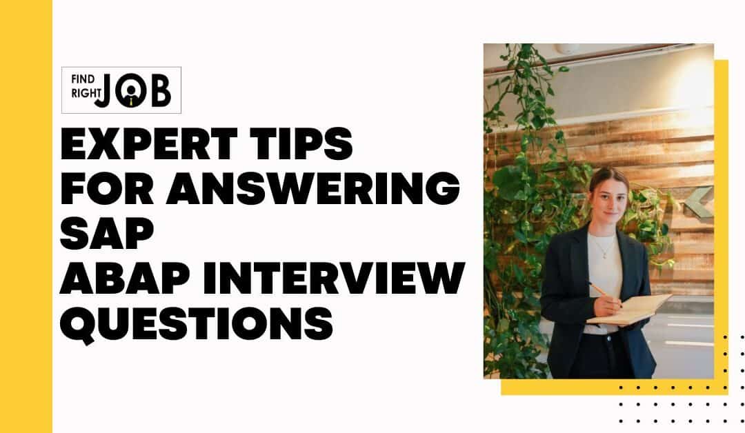 Expert Tips for Answering SAP ABAP Interview Questions