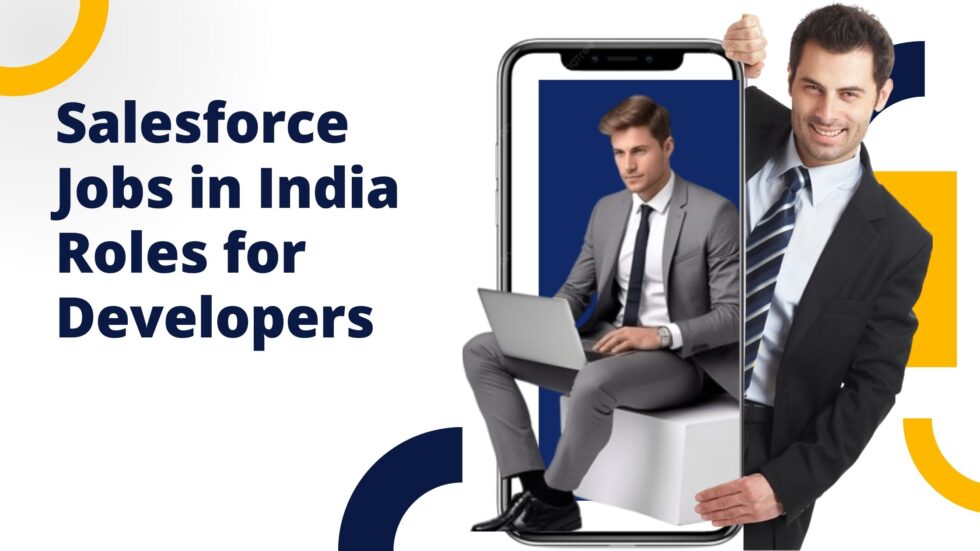 Salesforce Jobs in India: Roles for Developers