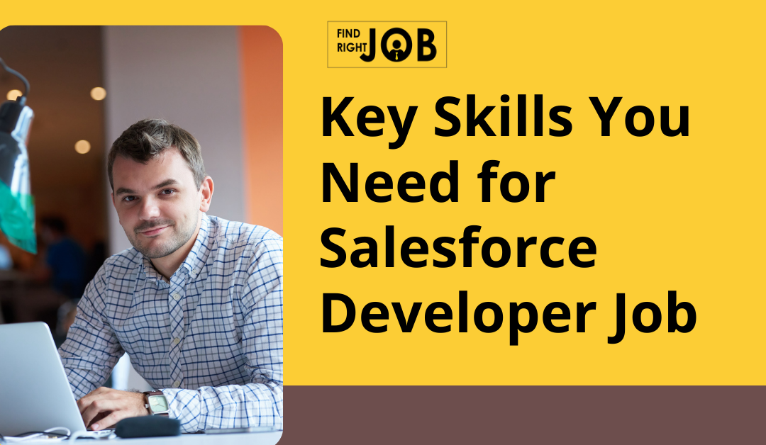 Key Skills You Need for Salesforce Developer Job