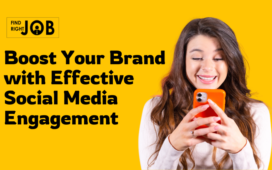 Boost Your Brand with Effective Social Media Engagement 