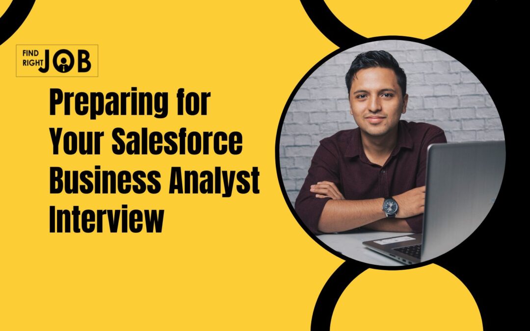 Preparing for Your Salesforce Business Analyst Interview Question