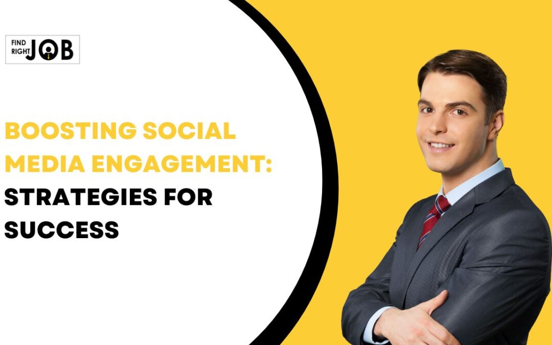 Boosting Social Media Engagement: Strategies for Success