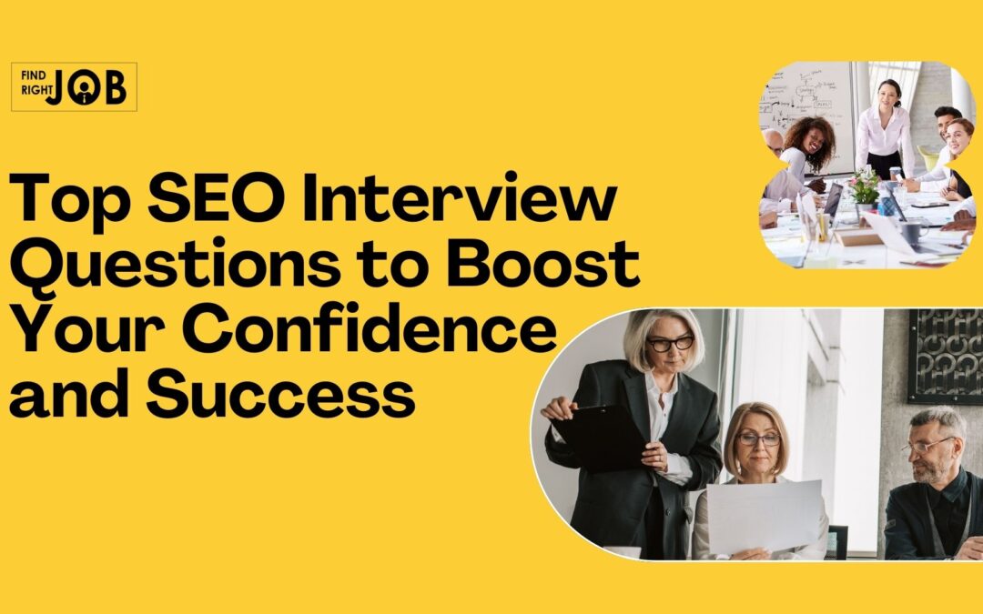 Top SEO Interview Questions to Boost Your Confidence and Success