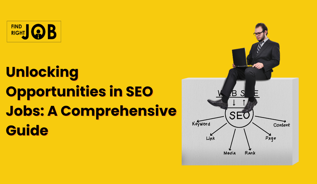 Unlocking Opportunities in SEO Jobs: A Comprehensive Guide