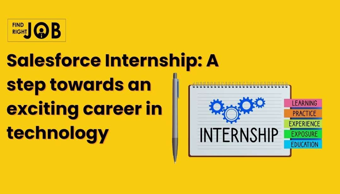 Salesforce Internship: A step towards an exciting career in technology