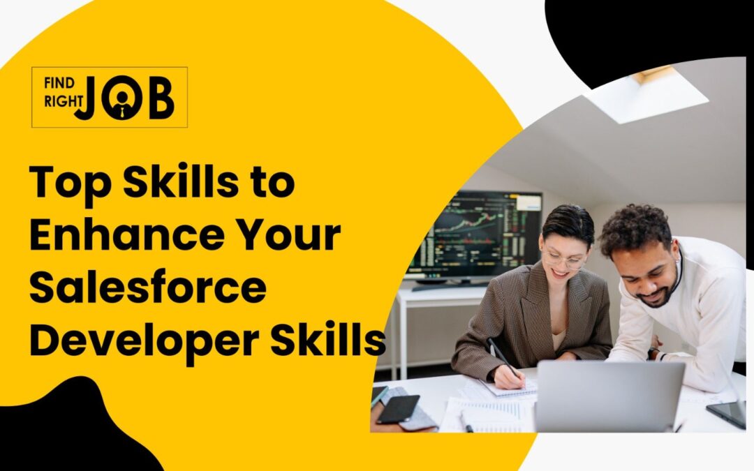 Top Skills to Enhance Your Salesforce Developer Skills