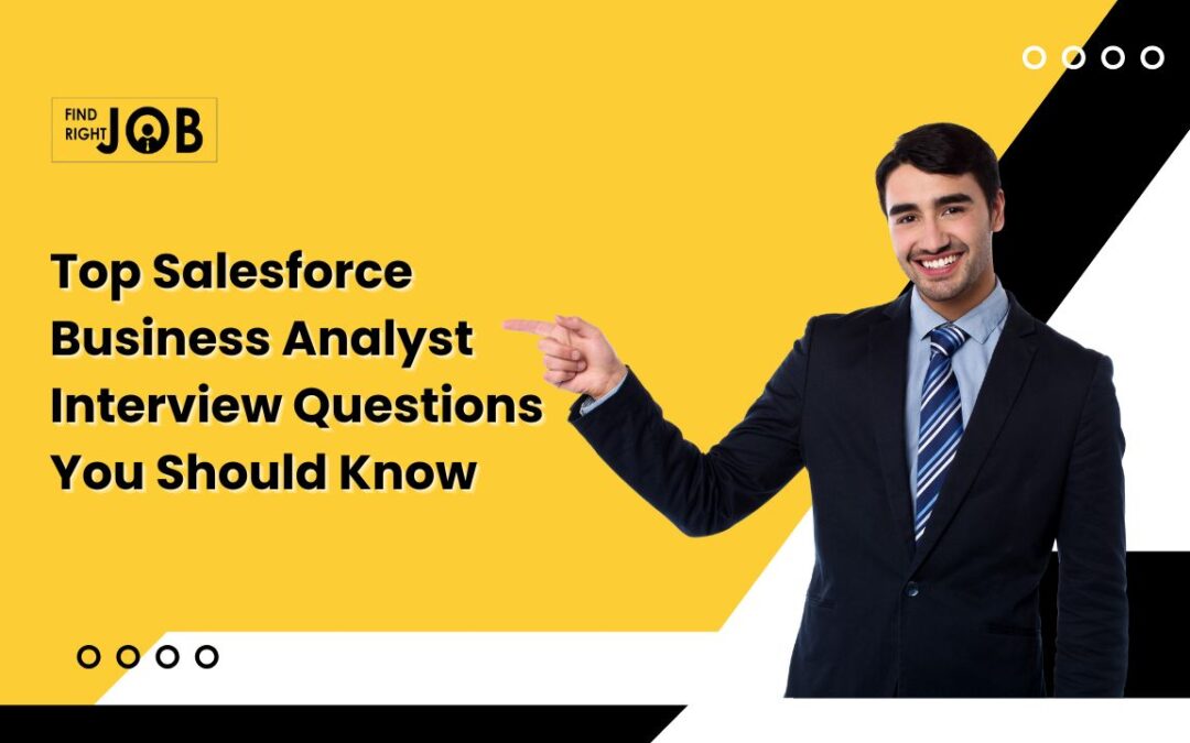 Salesforce Business Analyst Interview Questions