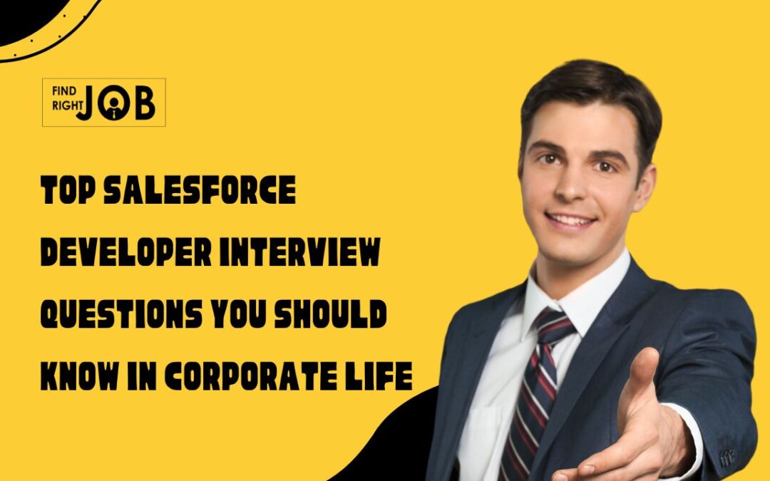 Top Salesforce Developer Interview Questions You Should Know in Corporate Life