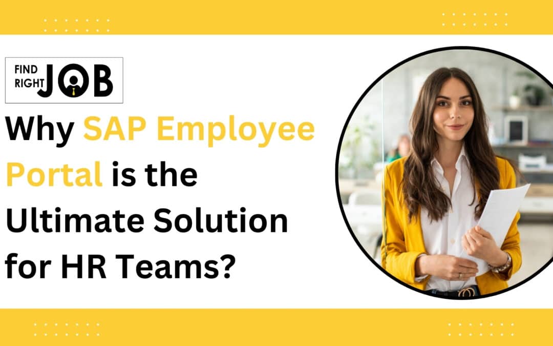 Why SAP Employee Portal is the Ultimate Solution for HR Teams?